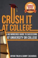 Crush It at College