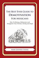 The Best Ever Guide to Demotivation for Mexicans