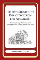The Best Ever Guide to Demotivation for Podiatrists