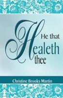 He That Healeth Thee