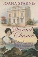 The Second Chance: A 'Pride & Prejudice' | 'Sense & Sensibility' Variation