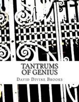 Tantrums Of Genius
