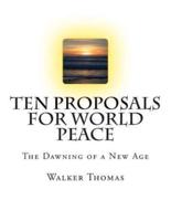 Ten Proposals for World Peace