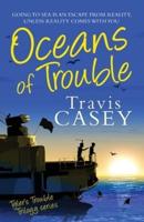 Oceans of Trouble