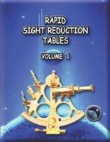Rapid Sight Reduction Tables Volume 1.