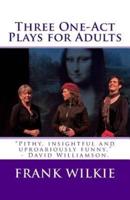 Three One-Act Plays for Adults