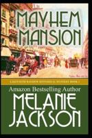 Mayhem Mansion: A Kenneth Mayhew Mystery