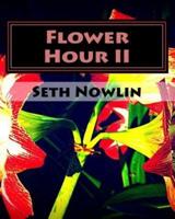 Flower Hour II