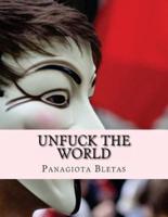 Unfuck THE WORLD