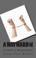 A Wayward Id