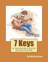 7 Keys to Becoming a Better Guitar Player