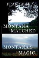 Montana Matched, Montana's Magic