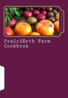 Prairierth Farm Cookbook