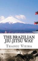 The Brazilian Jiu-Jitsu Way