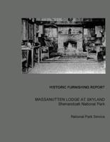 Historic Furnishing Report Massanutten Lodge at Skyland Shenandoah National Park