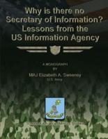 Why Is There No Secretary of Information? Lessons from the Us Information Agency