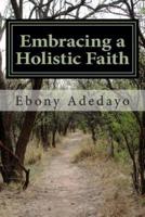 Embracing a Holistic Faith
