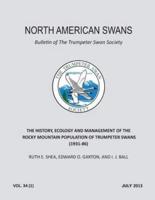 The History, Ecology and Management of the Rocky Mountain Population of Trumpeter Swans (1931-86)