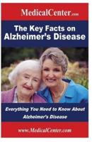 The Key Facts on Alzheimer's Disease