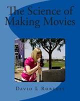 The Science of Making Movies