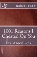 1001 Reasons I Cheated On You