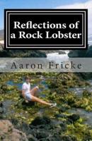 Reflections of a Rock Lobster