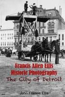 Francis Allen Ellis Historic Photography