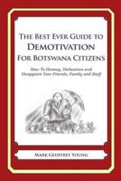 The Best Ever Guide to Demotivation for Botswana Citizens