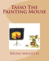 Tasso The Painting Mouse