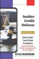 Insider Credit Defense: End Credit Card Debt Problems