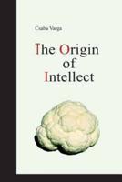 The Origin of Intellect