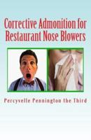Corrective Admonition for Restaurant Nose Blowers