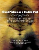 Grand Portage as a Trading Post