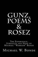 Gunz, Poems & Rosez
