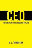 CEO - The Christian Entrepreneur's Outlook