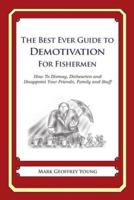 The Best Ever Guide to Demotivation for Fishermen