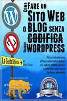 Come Creare Un Sito Web O Blog Con Wordpress Senza Codifica