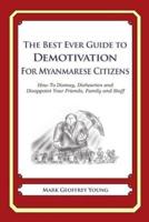 The Best Ever Guide to Demotivation For Myanmarese Citizens