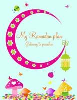 My Ramadan Plan - Gateway to Paradise