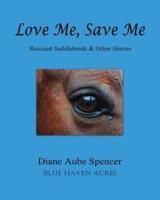 Love Me, Save Me