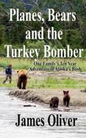 Planes, Bears and the Turkey Bomber