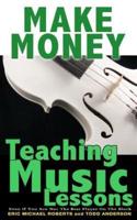 Make Money Teaching Music Lessons