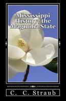 Mississippi History, the Magnolia State
