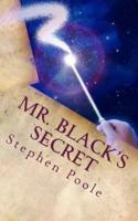 Mr. Black's Secret