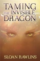 Taming The Invisible Dragon