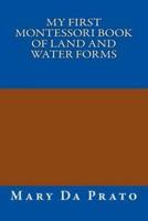 My First Montessori Book of Land and Water Forms