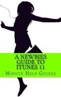 A Newbies Guide to iTunes 11