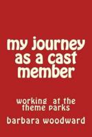 My Journey as a Cast Member
