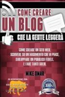 Come Creare Un Blog Che La Gente Leggera