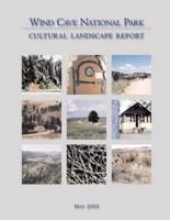 Wind Cave National Park Cultural Landscape Report